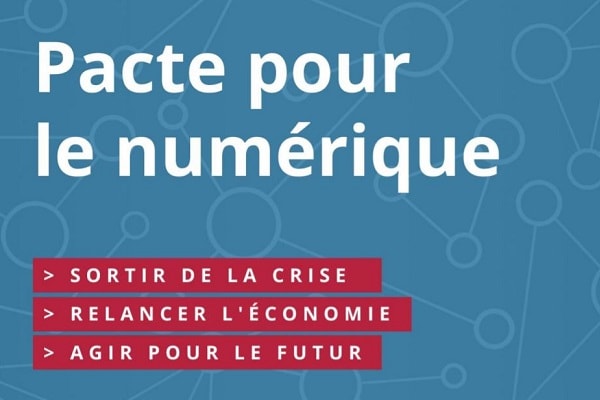 Pacte pour le Numérique : Sortir de la crise - Relancer l'économie - Agir pour le futur