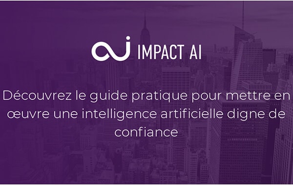 16 entreprises françaises livrent leurs bonnes pratiques pour que l’IA de confiance devienne la norme