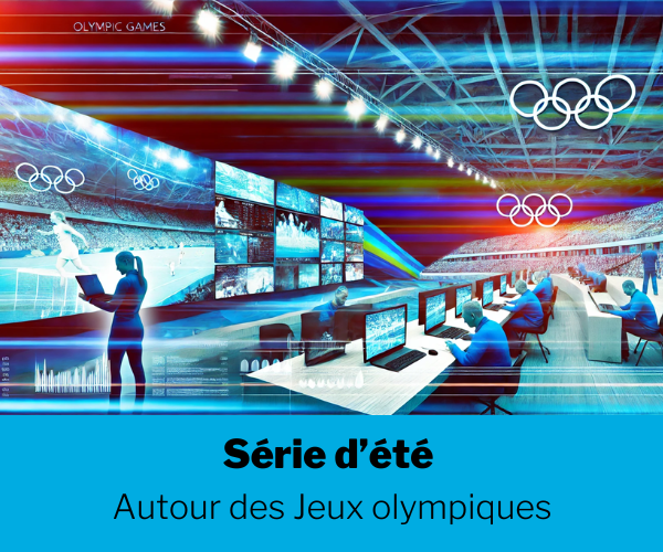 Série d’été : Autour des Jeux olympiques