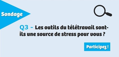 Q3 - Les outils du télétravail sont-ils une source de stress pour vous ?