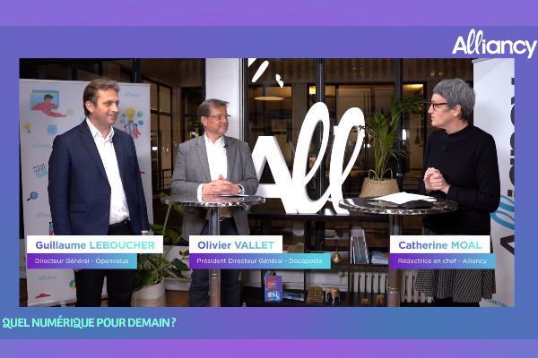 [🎥 Quel numérique pour demain ?] avec Olivier Vallet (Docaposte) et Guillaume Leboucher (Openvalue)