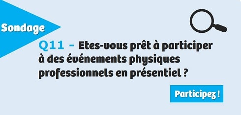 Etes-vous prêt à participer à des événements physiques professionnels en présentiel ?