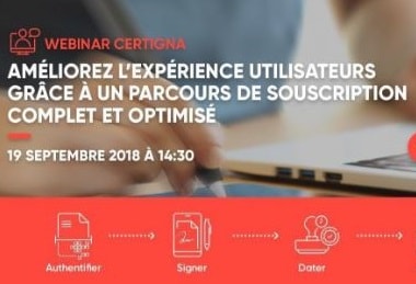 19/09 - Webinar : Comment améliorer l'expérience client grâce à un parcours de souscription complet et optimisé ?