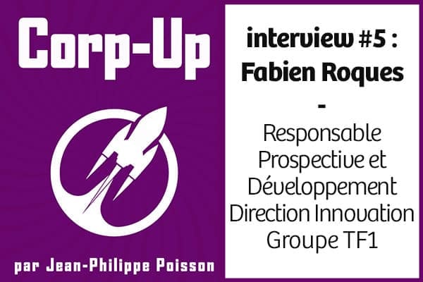 [Podcast] Echange avec Fabien Roques de la direction de l'innovation du Groupe TF1