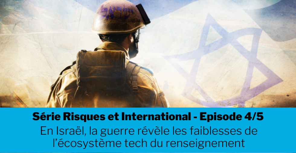 En Israël, la guerre révèle les faiblesses de l’écosystème tech du renseignement