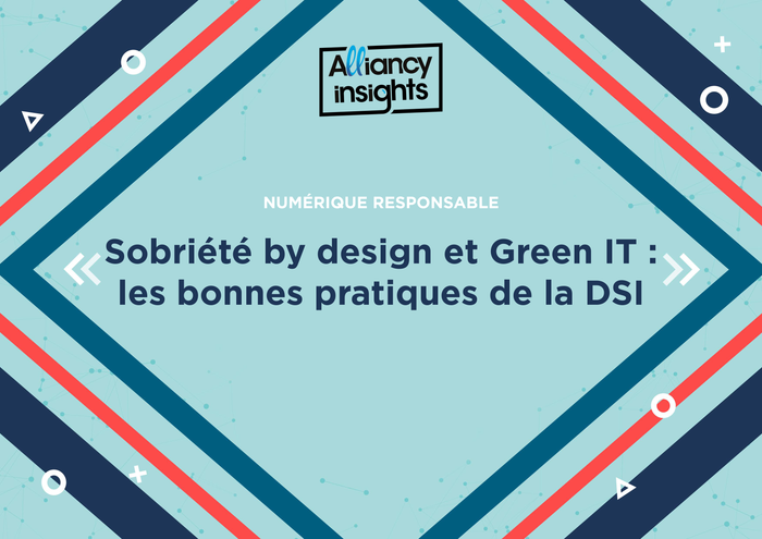 « Sobriété by design et Green IT : les bonnes pratiques de la DSI »