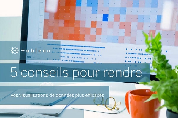 Livre blanc - 5 conseils pour rendre vos visualisations de données plus efficaces