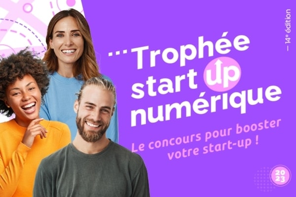 La 14ème édition du Trophée Start-up Numérique est ouverte