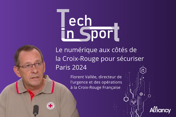 [Podcast] Le numérique aux côtés de la Croix-Rouge pour sécuriser Paris 2024