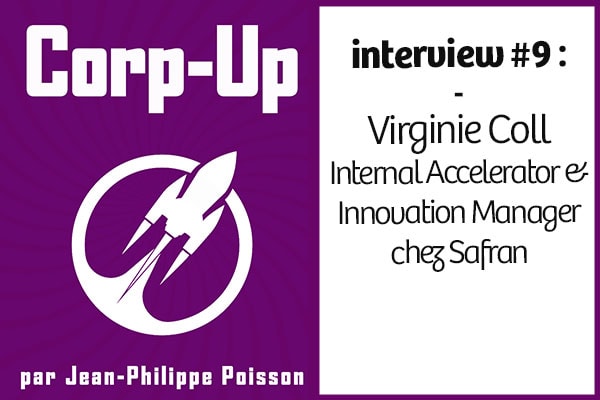 [Podcast] Echange avec Virginie Coll, Internal Accelerator & Innovation Manager chez Safran