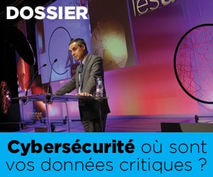 Cybersécutité : découvrez le nouveau dossier de la rédaction
