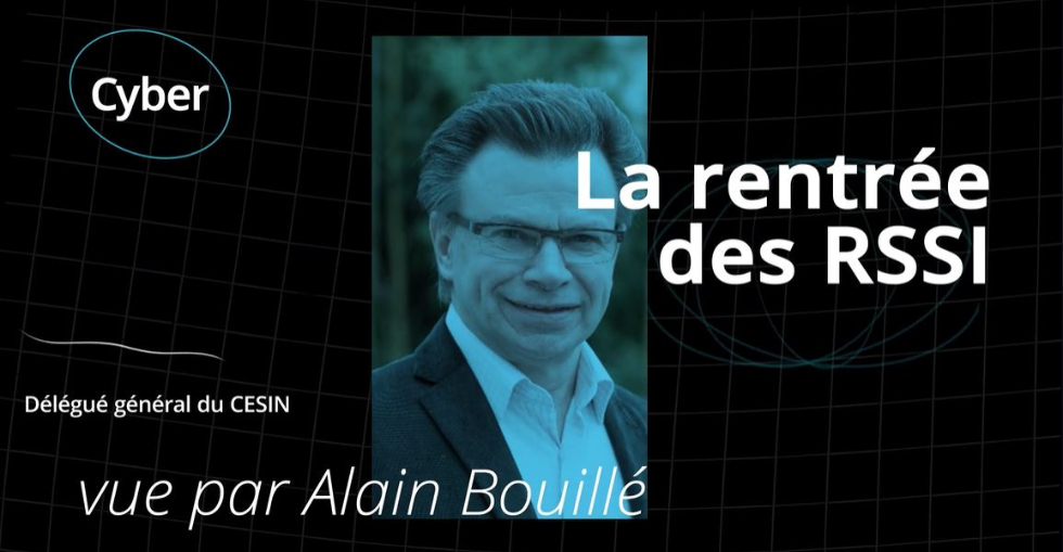 Alain Bouillé président du Césin sur la rentrée en cybersécurité après Paris 2024