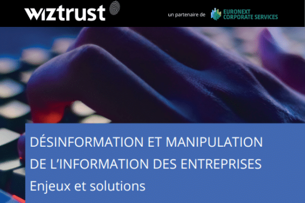 Livre blanc Wiztrust : fake news et manipulation de l'information
