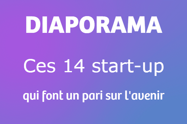 Ces 14 start-up font un pari sur l’avenir