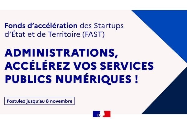 [Appel à candidatures] 10e édition du Fonds d’accélération des Startups d’État et de Territoire (FAST)