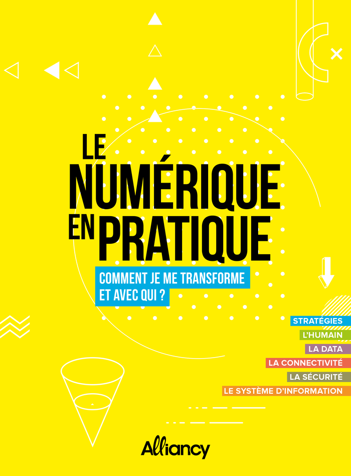 Le numérique en pratique, comment je me transforme et avec qui ?