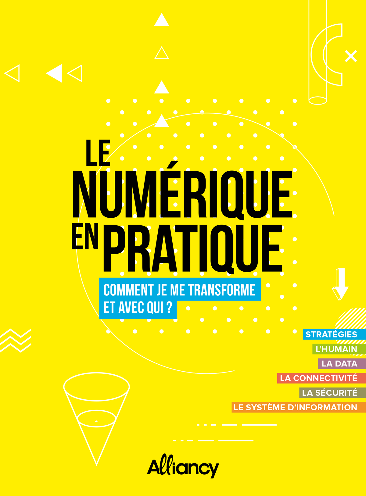 Le numérique en pratique, comment je me transforme et avec qui ?
