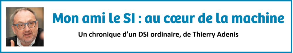 Un chronique d’un DSI ordinaire, de Thierry Adenis