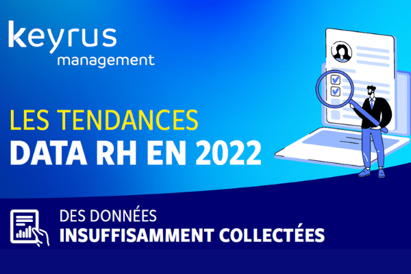 [Infographie] Keyrus dévoile les tendances RH en 2022