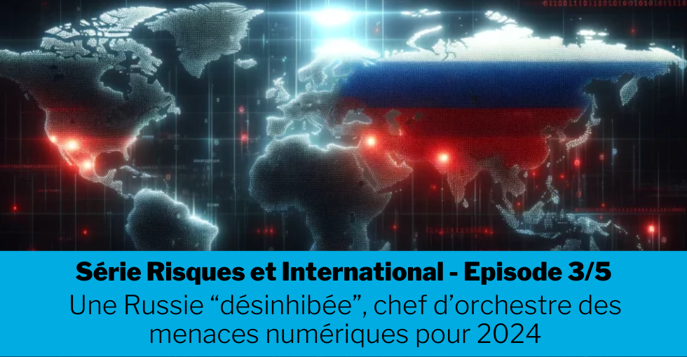 Une Russie “désinhibée”, chef d’orchestre des menaces numériques pour 2024