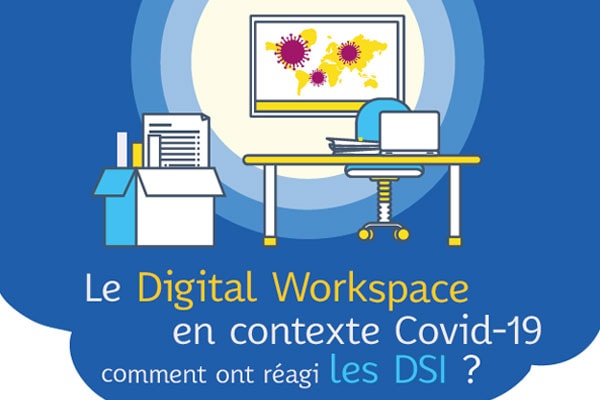 Télétravail et Covid-19 : quels impacts sur l'organisation et les DSI