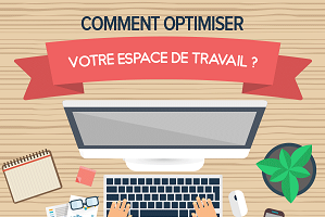 Infographie - Comment optimiser votre espace de travail ?