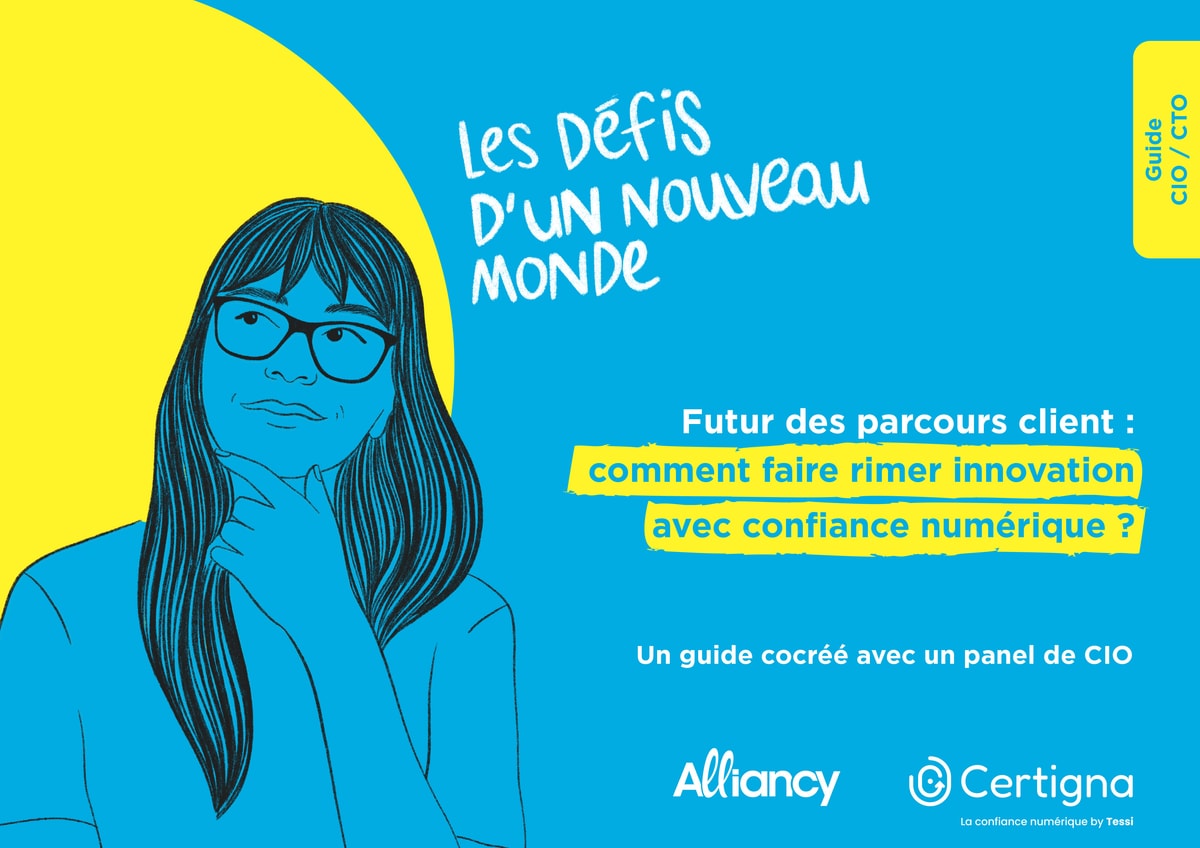 Le futur des parcours client : comment faire rimer innovation avec confiance numérique ?