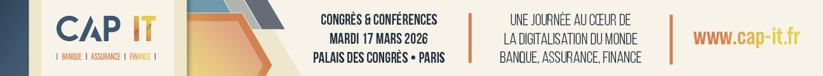 CAP IT 2026 : une journée dédiée au monde Banque, Assurance, Finance