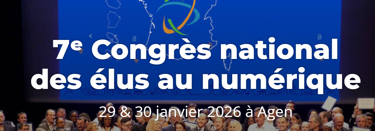 7ᵉ Congrès national des élus au numérique 