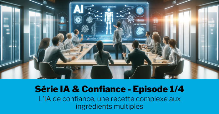 Serie IA Confiance Episode 1