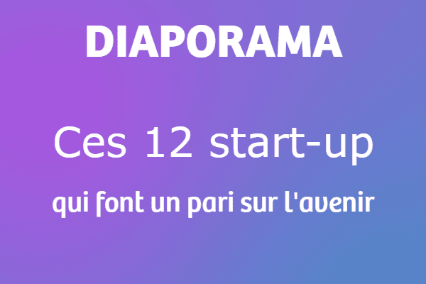 Ces 12 start-up qui font un pari sur l'avenir