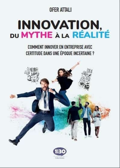 « Innovation, du mythe à la réalité » vient de paraître